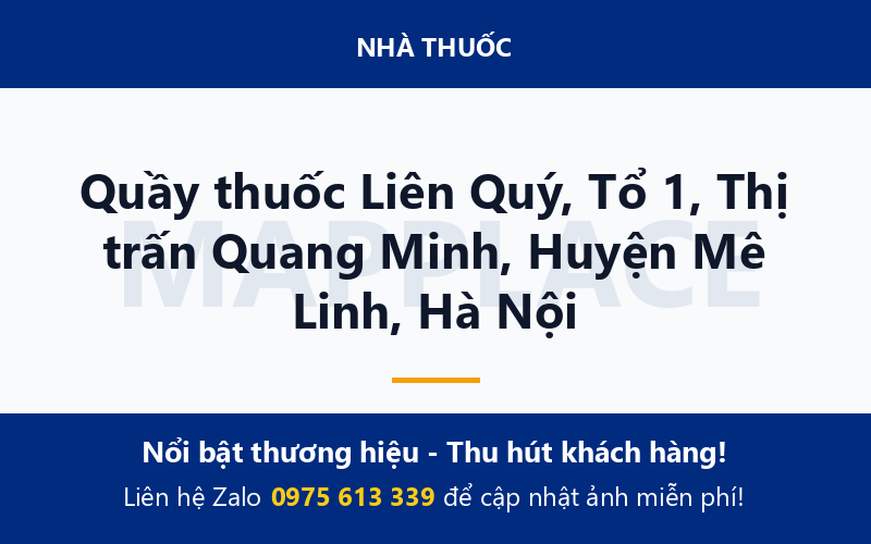 Quầy thuốc Liên Quý, Tổ 1, Thị trấn Quang Minh, Huyện Mê Linh, Hà Nội