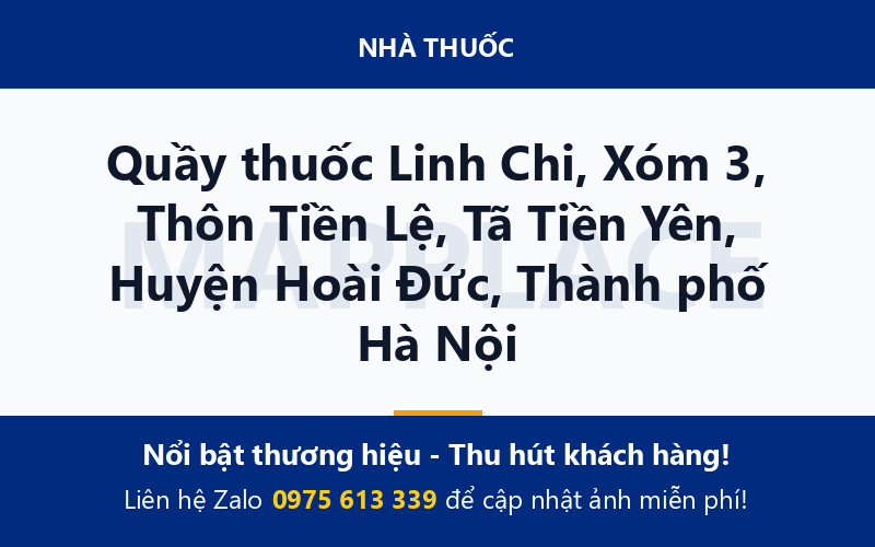 Quầy thuốc Linh Chi, Xóm 3, Thôn Tiền Lệ, Tã Tiền Yên, Huyện Hoài Đức, Thành phố Hà Nội