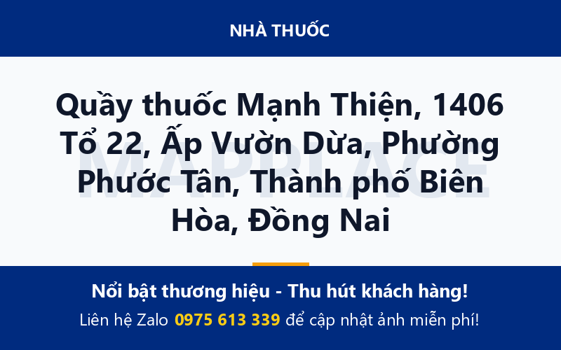 Quầy thuốc Mạnh Thiện, 1406 Tổ 22, Ấp Vườn Dừa, Phường Phước Tân, Thành phố Biên Hòa, Đồng Nai