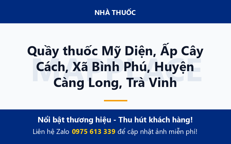 Quầy thuốc Mỹ Diện, Ấp Cây Cách, Xã Bình Phú, Huyện Càng Long, Trà Vinh