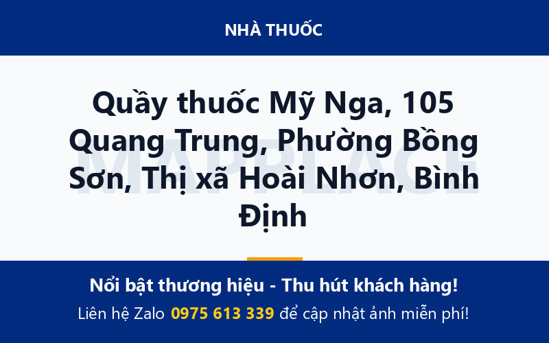 Quầy thuốc Mỹ Nga, 105 Quang Trung, Phường Bồng Sơn, Thị xã Hoài Nhơn, Bình Định