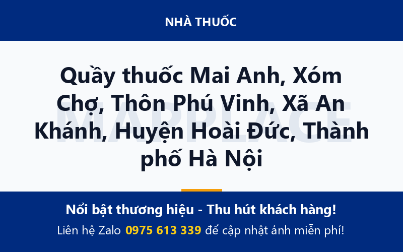 Quầy thuốc Mai Anh, Xóm Chợ, Thôn Phú Vinh, Xã An Khánh, Huyện Hoài Đức, Thành phố Hà Nội
