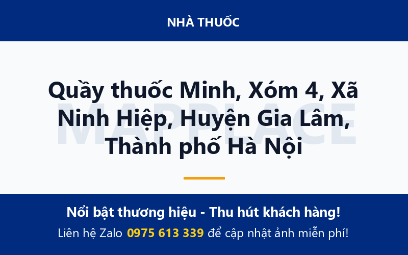 Quầy thuốc Minh, Xóm 4, Xã Ninh Hiệp, Huyện Gia Lâm, Thành phố Hà Nội