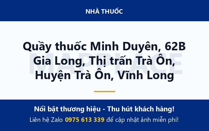 Quầy thuốc Minh Duyên, 62B Gia Long, Thị trấn Trà Ôn, Huyện Trà Ôn, Vĩnh Long