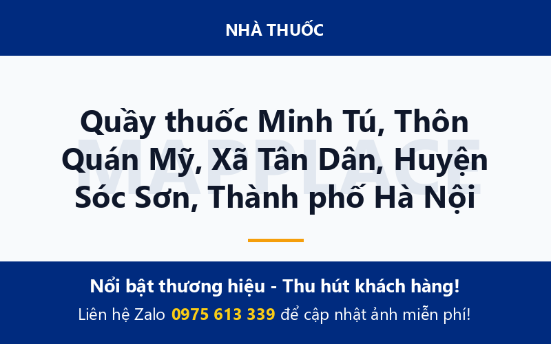 Quầy thuốc Minh Tú, Thôn Quán Mỹ, Xã Tân Dân, Huyện Sóc Sơn, Thành phố Hà Nội