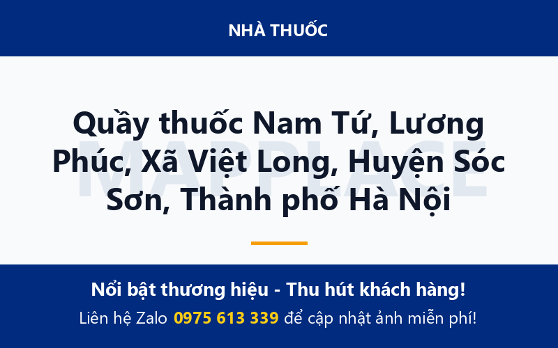 Quầy thuốc Nam Tứ, Lương Phúc, Xã Việt Long, Huyện Sóc Sơn, Thành phố Hà Nội