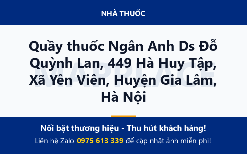 Quầy thuốc Ngân Anh Ds Đỗ Quỳnh Lan, 449 Hà Huy Tập, Xã Yên Viên, Huyện Gia Lâm, Hà Nội