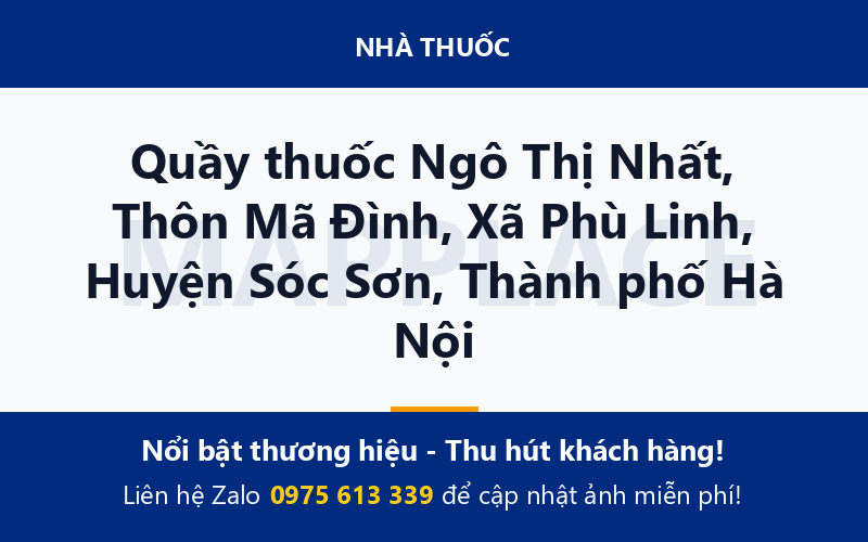 Quầy thuốc Ngô Thị Nhất, Thôn Mã Đình, Xã Phù Linh, Huyện Sóc Sơn, Thành phố Hà Nội