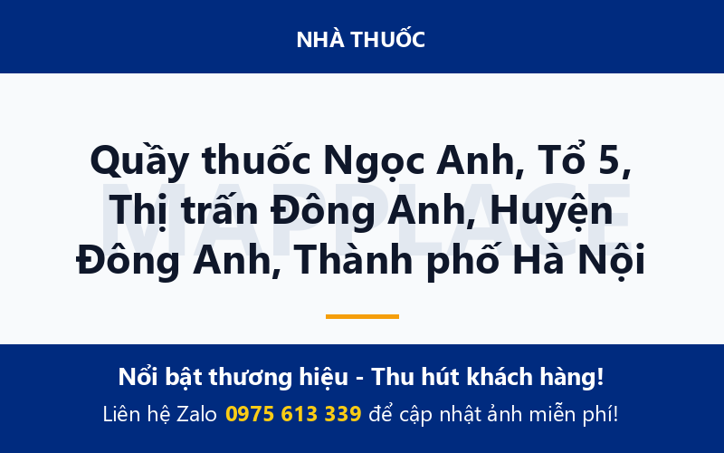 Quầy thuốc Ngọc Anh, Tổ 5, Thị trấn Đông Anh, Huyện Đông Anh, Thành phố Hà Nội