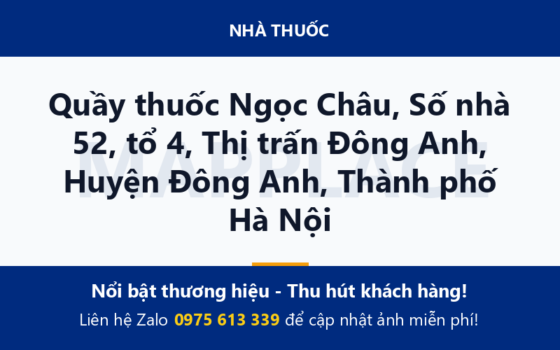 Quầy thuốc Ngọc Châu, Số nhà 52, tổ 4, Thị trấn Đông Anh, Huyện Đông Anh, Thành phố Hà Nội