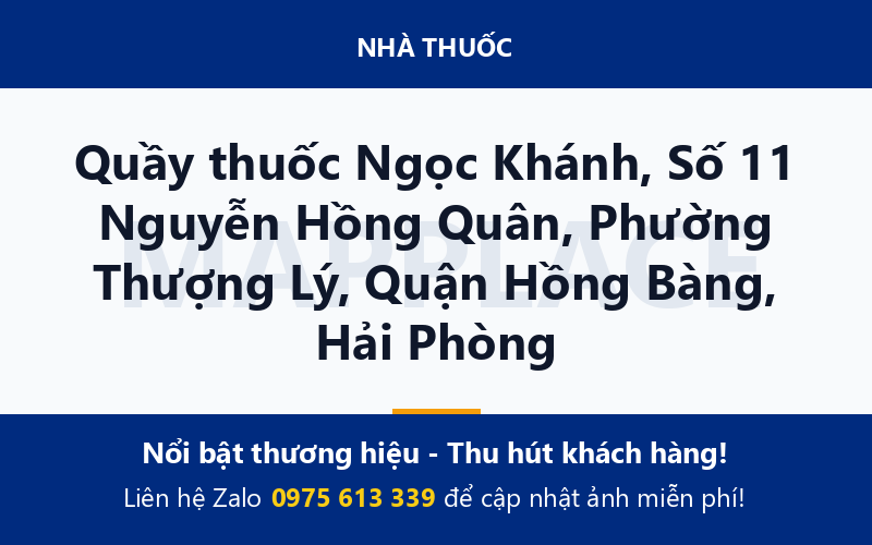 Quầy thuốc Ngọc Khánh, Số 11 Nguyễn Hồng Quân, Phường Thượng Lý, Quận Hồng Bàng, Hải Phòng