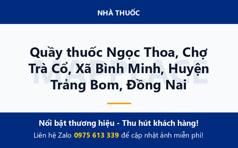 Quầy thuốc Ngọc Thoa, Chợ Trà Cổ, Xã Bình Minh, Huyện Trảng Bom, Đồng Nai