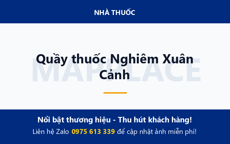 Quầy thuốc Nghiêm Xuân Cảnh