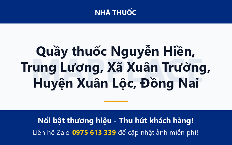 Quầy thuốc Nguyễn Hiền, Trung Lương, Xã Xuân Trường, Huyện Xuân Lộc, Đồng Nai