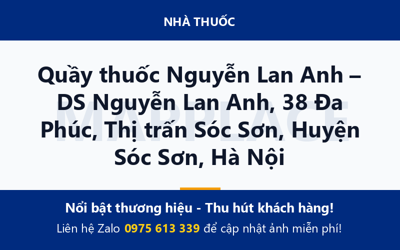 Quầy thuốc Nguyễn Lan Anh – DS Nguyễn Lan Anh, 38 Đa Phúc, Thị trấn Sóc Sơn, Huyện Sóc Sơn, Hà Nội