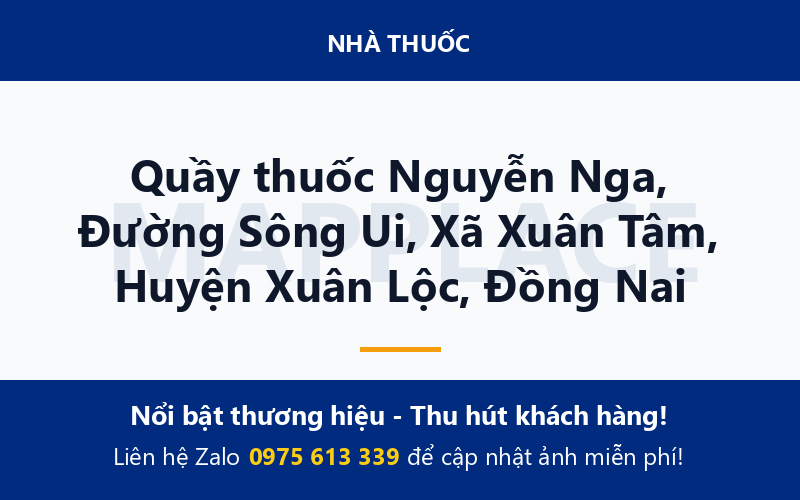 Quầy thuốc Nguyễn Nga, Đường Sông Ui, Xã Xuân Tâm, Huyện Xuân Lộc, Đồng Nai