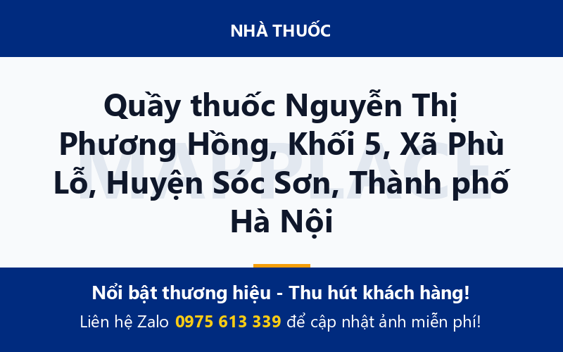 Quầy thuốc Nguyễn Thị Phương Hồng, Khối 5, Xã Phù Lỗ, Huyện Sóc Sơn, Thành phố Hà Nội