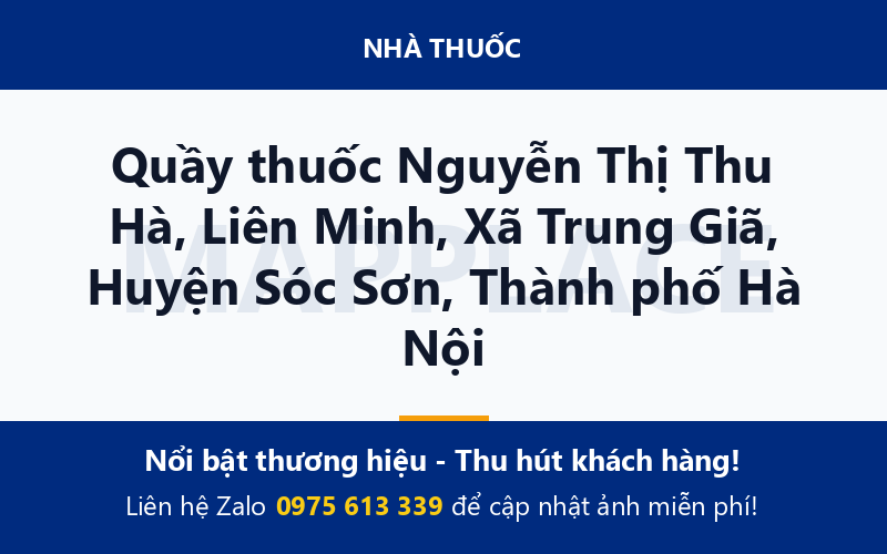 Quầy thuốc Nguyễn Thị Thu Hà, Liên Minh, Xã Trung Giã, Huyện Sóc Sơn, Thành phố Hà Nội