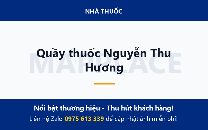 Quầy thuốc Nguyễn Thu Hương