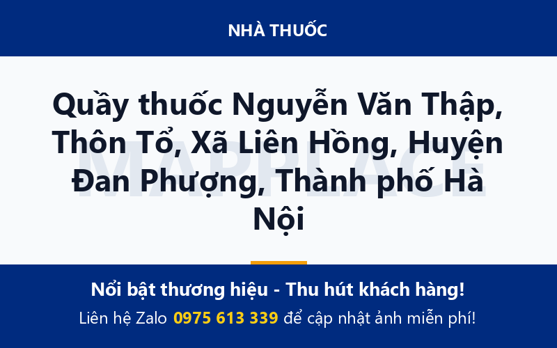 Quầy thuốc Nguyễn Văn Thập, Thôn Tổ, Xã Liên Hồng, Huyện Đan Phượng, Thành phố Hà Nội