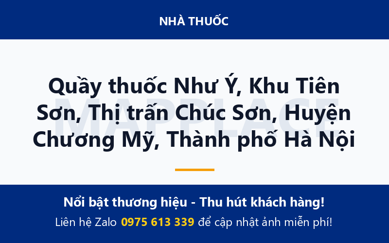 Quầy thuốc Như Ý, Khu Tiên Sơn, Thị trấn Chúc Sơn, Huyện Chương Mỹ, Thành phố Hà Nội