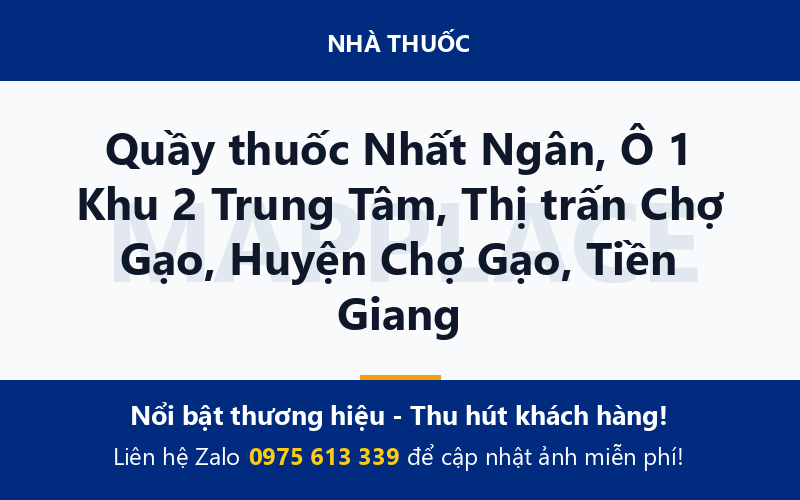 Quầy thuốc Nhất Ngân, Ô 1 Khu 2 Trung Tâm, Thị trấn Chợ Gạo, Huyện Chợ Gạo, Tiền Giang