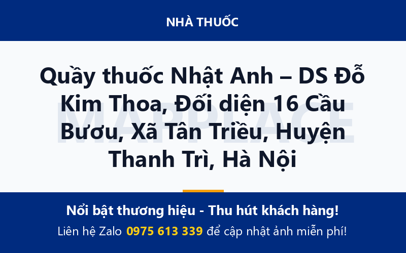 Quầy thuốc Nhật Anh – DS Đỗ Kim Thoa, Đối diện 16 Cầu Bươu, Xã Tân Triều, Huyện Thanh Trì, Hà Nội