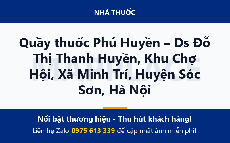 Quầy thuốc Phú Huyền – Ds Đỗ Thị Thanh Huyền, Khu Chợ Hội, Xã Minh Trí, Huyện Sóc Sơn, Hà Nội