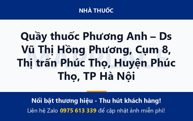 Quầy thuốc Phương Anh – Ds Vũ Thị Hồng Phương, Cụm 8, Thị trấn Phúc Thọ, Huyện Phúc Thọ, TP Hà Nội