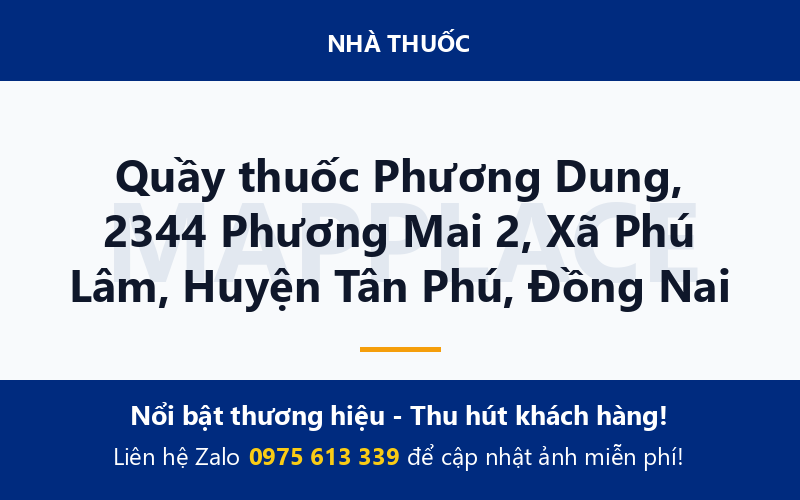 Quầy thuốc Phương Dung, 2344 Phương Mai 2, Xã Phú Lâm, Huyện Tân Phú, Đồng Nai
