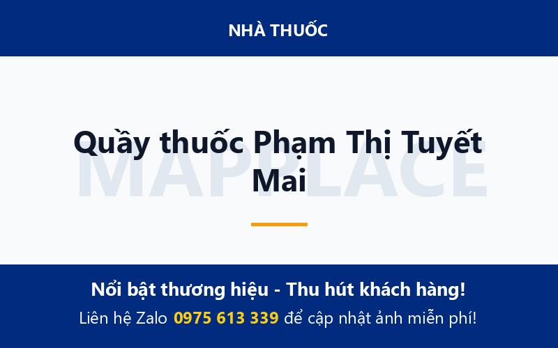 Quầy thuốc Phạm Thị Tuyết Mai