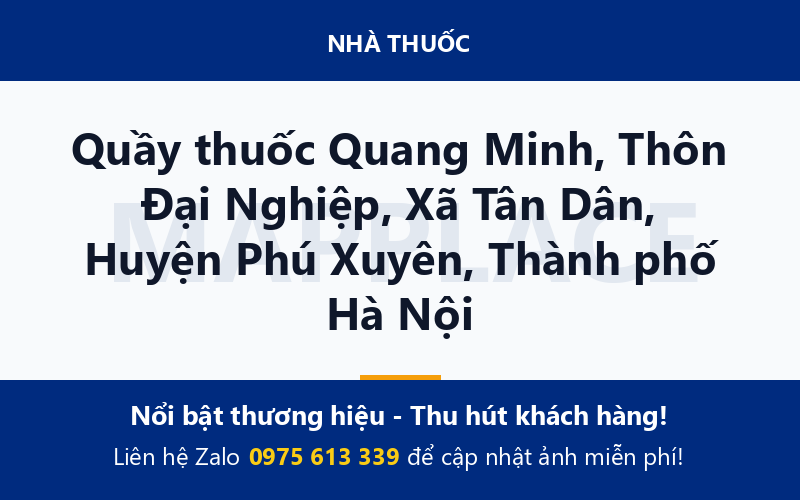 Quầy thuốc Quang Minh, Thôn Đại Nghiệp, Xã Tân Dân, Huyện Phú Xuyên, Thành phố Hà Nội