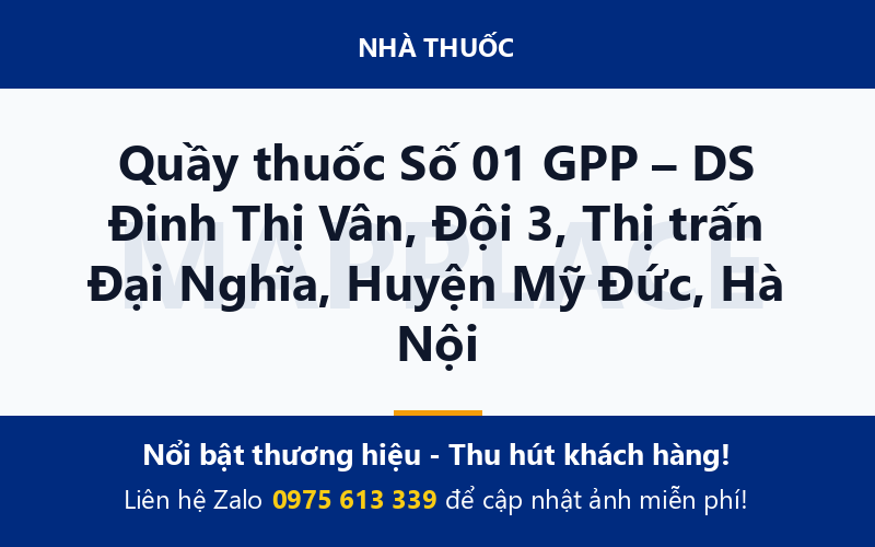 Quầy thuốc Số 01 GPP – DS Đinh Thị Vân, Đội 3, Thị trấn Đại Nghĩa, Huyện Mỹ Đức, Hà Nội