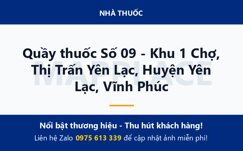 Quầy thuốc Số 09 - Khu 1 Chợ, Thị Trấn Yên Lạc, Huyện Yên Lạc, Vĩnh Phúc