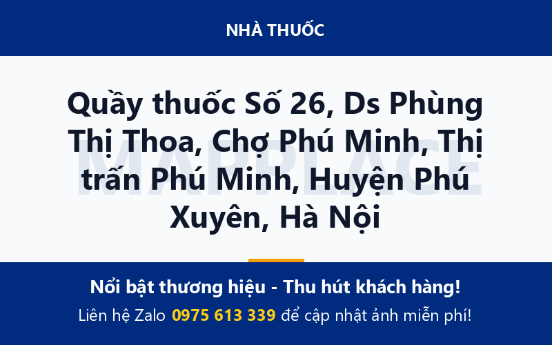 Quầy thuốc Số 26, Ds Phùng Thị Thoa, Chợ Phú Minh, Thị trấn Phú Minh, Huyện Phú Xuyên, Hà Nội