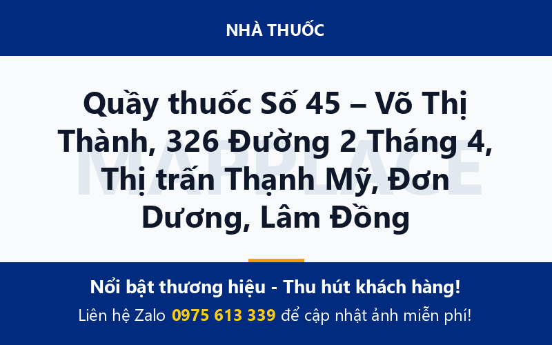 Quầy thuốc Số 45 – Võ Thị Thành, 326 Đường 2 Tháng 4, Thị trấn Thạnh Mỹ, Đơn Dương, Lâm Đồng