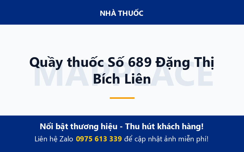 Quầy thuốc Số 689 Đặng Thị Bích Liên