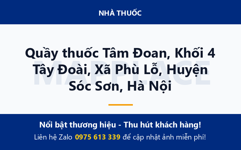 Quầy thuốc Tâm Đoan, Khối 4 Tây Đoài, Xã Phù Lỗ, Huyện Sóc Sơn, Hà Nội