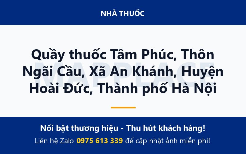 Quầy thuốc Tâm Phúc, Thôn Ngãi Cầu, Xã An Khánh, Huyện Hoài Đức, Thành phố Hà Nội