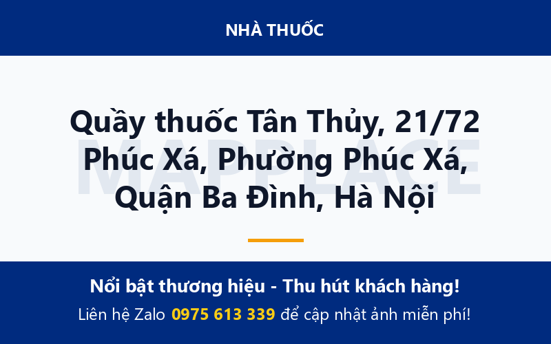 Quầy thuốc Tân Thủy, 21/72 Phúc Xá, Phường Phúc Xá, Quận Ba Đình, Hà Nội