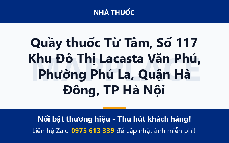 Quầy thuốc Từ Tâm, Số 117 Khu Đô Thị Lacasta Văn Phú, Phường Phú La, Quận Hà Đông, TP Hà Nội
