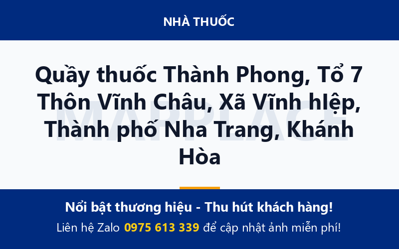 Quầy thuốc Thành Phong, Tổ 7 Thôn Vĩnh Châu, Xã Vĩnh hIệp, Thành phố Nha Trang, Khánh Hòa