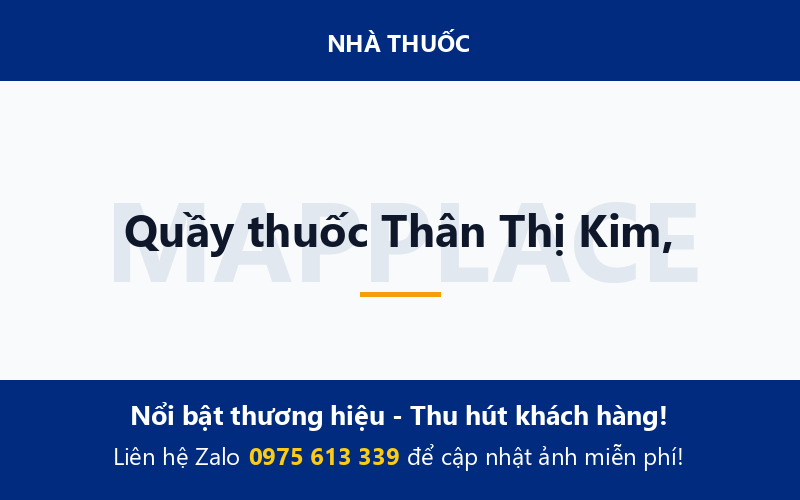 Quầy thuốc Thân Thị Kim,