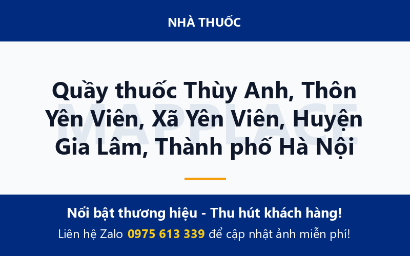Quầy thuốc Thùy Anh, Thôn Yên Viên, Xã Yên Viên, Huyện Gia Lâm, Thành phố Hà Nội