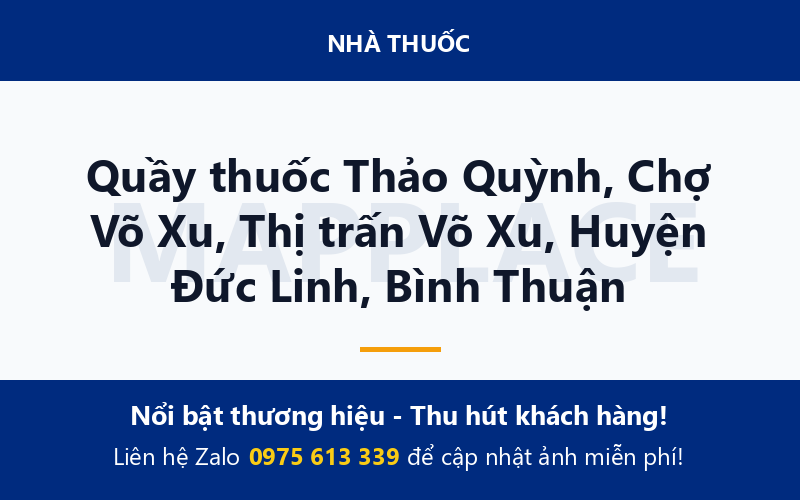 Quầy thuốc Thảo Quỳnh, Chợ Võ Xu, Thị trấn Võ Xu, Huyện Đức Linh, Bình Thuận