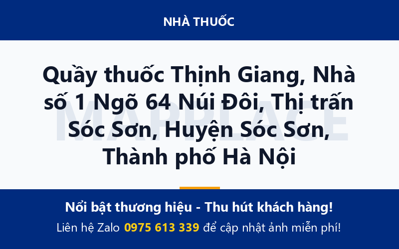 Quầy thuốc Thịnh Giang, Nhà số 1 Ngõ 64 Núi Đôi, Thị trấn Sóc Sơn, Huyện Sóc Sơn, Thành phố Hà Nội