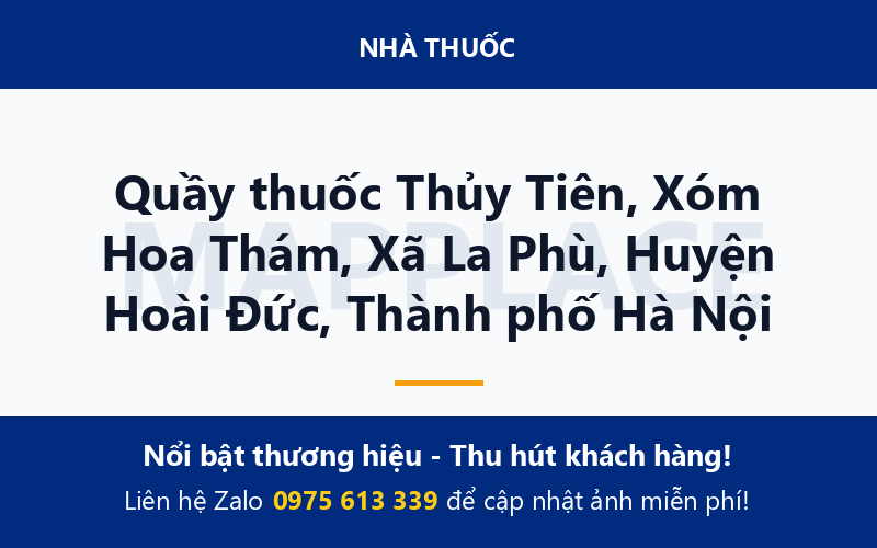 Quầy thuốc Thủy Tiên, Xóm Hoa Thám, Xã La Phù, Huyện Hoài Đức, Thành phố Hà Nội