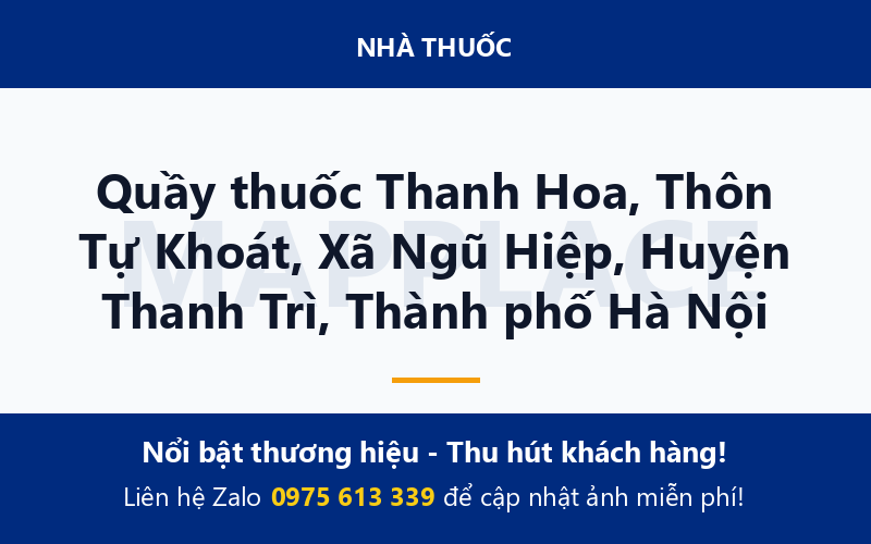 Quầy thuốc Thanh Hoa, Thôn Tự Khoát, Xã Ngũ Hiệp, Huyện Thanh Trì, Thành phố Hà Nội