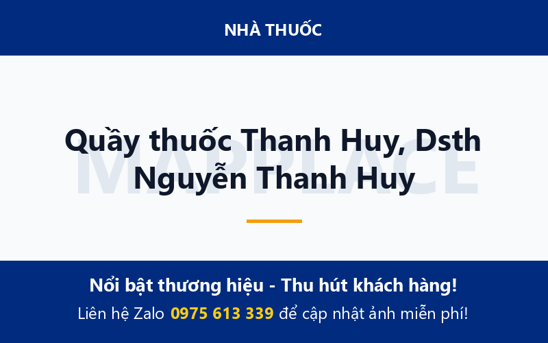 Quầy thuốc Thanh Huy, Dsth Nguyễn Thanh Huy
