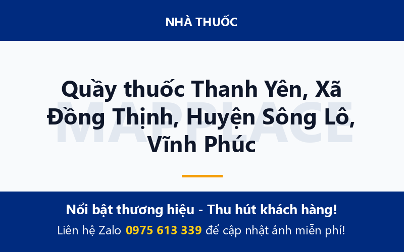 Quầy thuốc Thanh Yên, Xã Đồng Thịnh, Huyện Sông Lô, Vĩnh Phúc